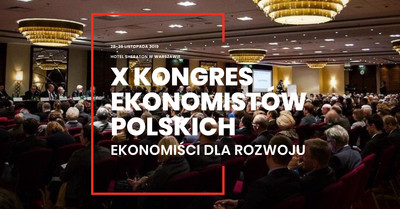 X Kongres Ekonomistów Polskich - relacja z wydarzenia